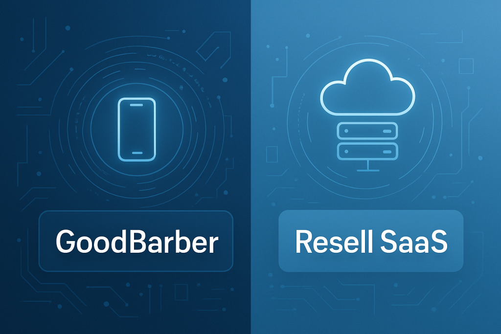GoodBarber vs Resell SaaS: The Clear Choice for White-Label SaaS Resellers in 2026